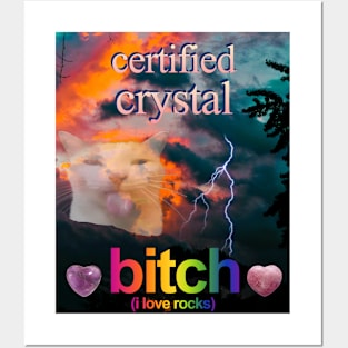 Certified Crystal Girl (Bitch) Posters and Art